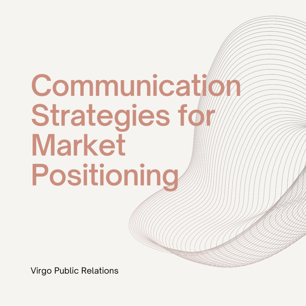 Communication Strategies for Market Positioning