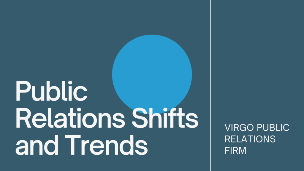 2022 Public Relations Shifts and Trends